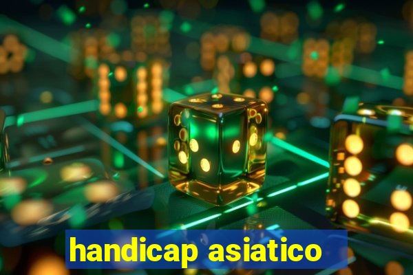 handicap asiatico - 3.5